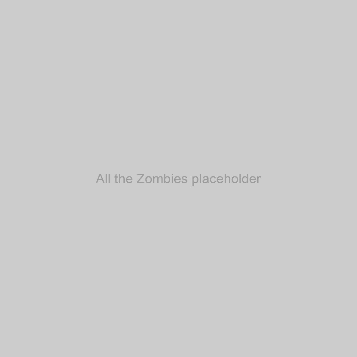 All the Zombies Placeholder Image